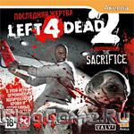 Left 4 Dead 2:   (L4D 2 + The Passing + Sacrifice)